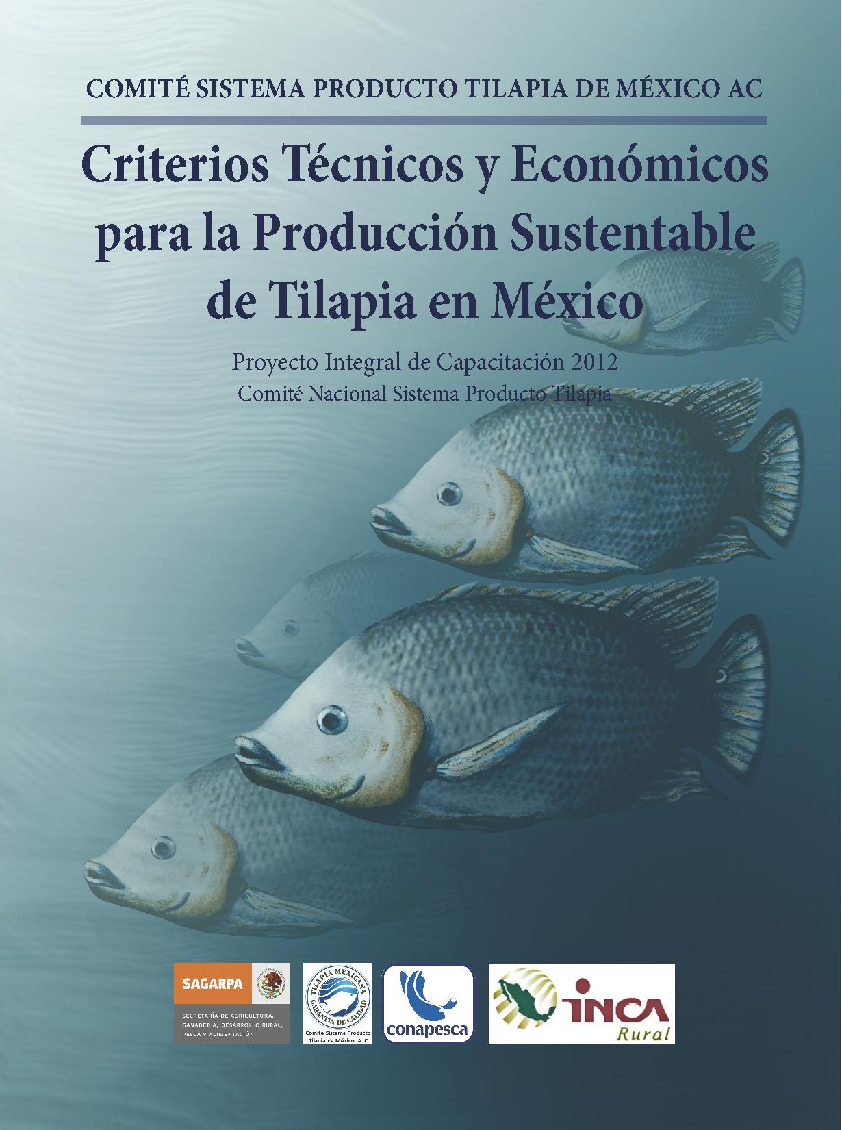 Criterios Técnicos y Económicos para la Producción Sustentable de Tilapia en México
