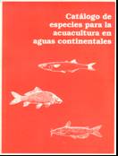 Catálogo de especies para la acuacultura en aguas continentales