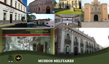 Imágenes de los Museos y bibliotecas del Ejército Mexicano.