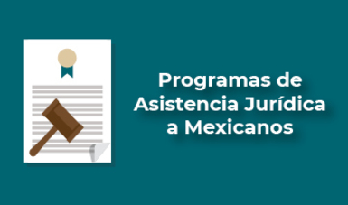 Programas de Asistencia Jurídica a Mexicanos 