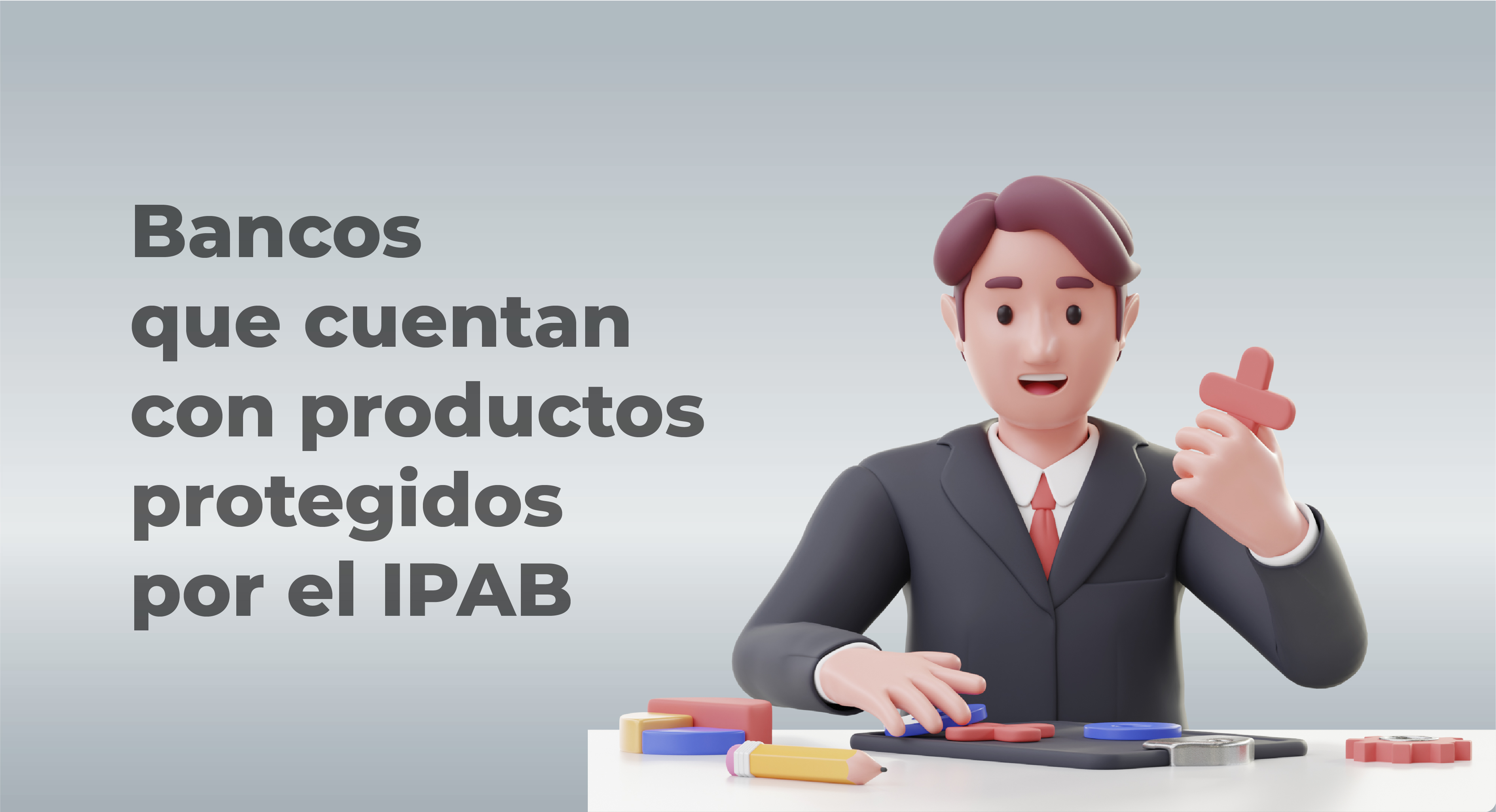 Bancos que cuentan con productos protegidos por el IPAB.