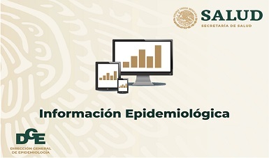Dirección General de Epidemiología - Información Epidemiológica