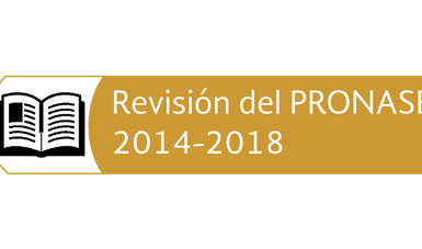 Revisión del PRONASE 2014-2018