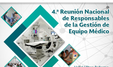Cuarta Reunión Nacional de Responsables de la Gestión de Equipo Médico