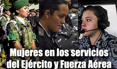 Mujeres militares del Ejército y Fuerza Aérea Mexicanos.