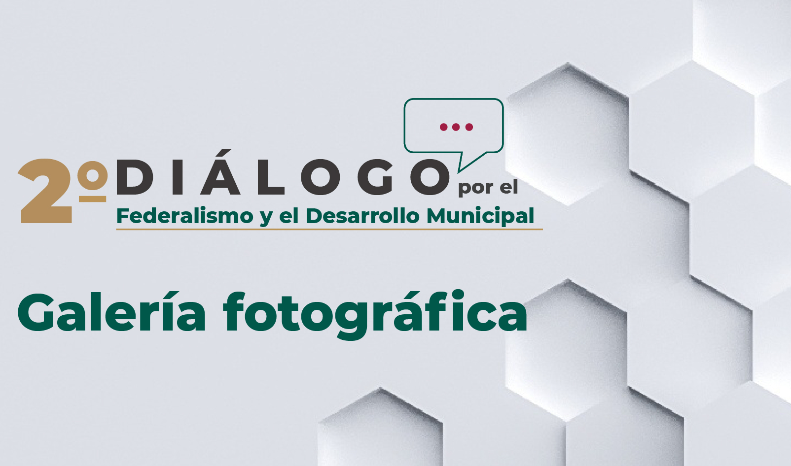 Galería 2do Diálogo por el Federalismo y el Desarrollo Municipal