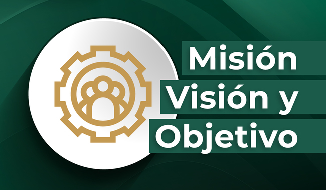 Misión, visión y objetivo