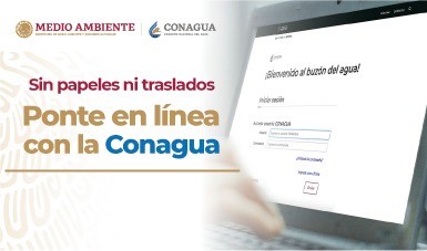 Logotipos de Conagua y Medio Ambiente.
Texto: Sin papeles ni traslados, ponte en línea con la Conagua.