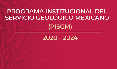 Imagen para Programa Institucional del Servicio Geológico Mexicano 2020-2024