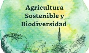 Agricultura sostenible y biodiversidad 