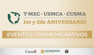 Eventos conmemorativos del T-MEC, USMCA, CUSMA 