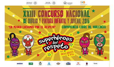 Cartel del XXIII Concurso Nacional de Dibujo y Pintura Infantil y Juvenil 2016 “En México luchamos por el respeto” 