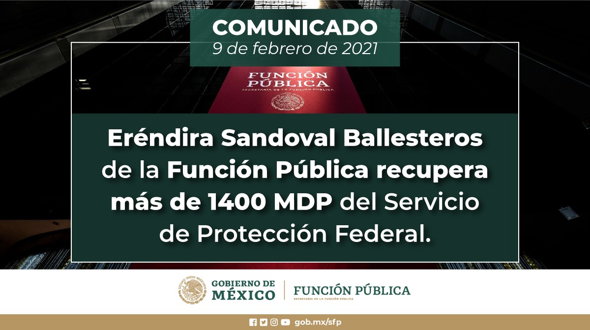 Eréndira Sandoval Ballesteros, de la Función Pública, recupera más de 1,400 mdp del Servicio de Protección Federal