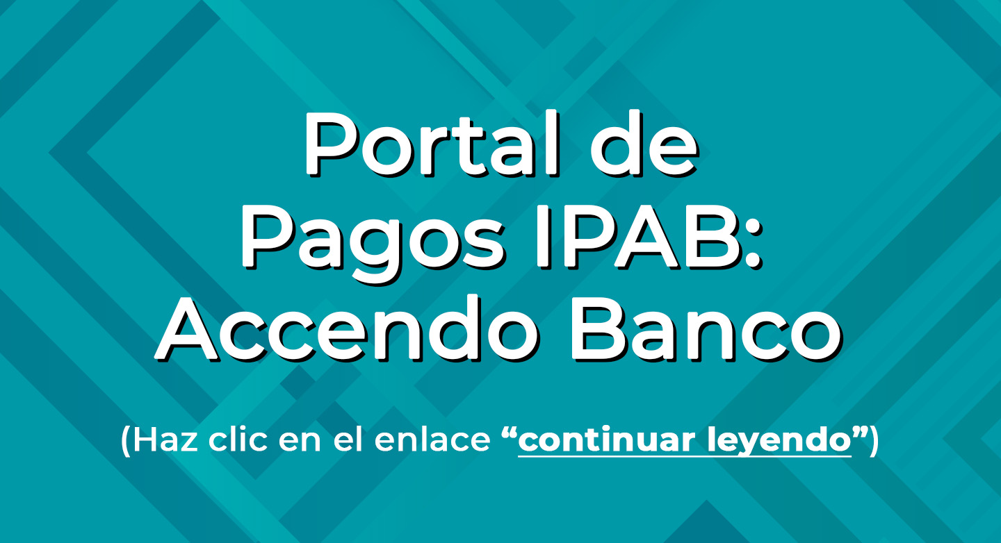 Portal de Pagos IPAB: Accendo Banco.