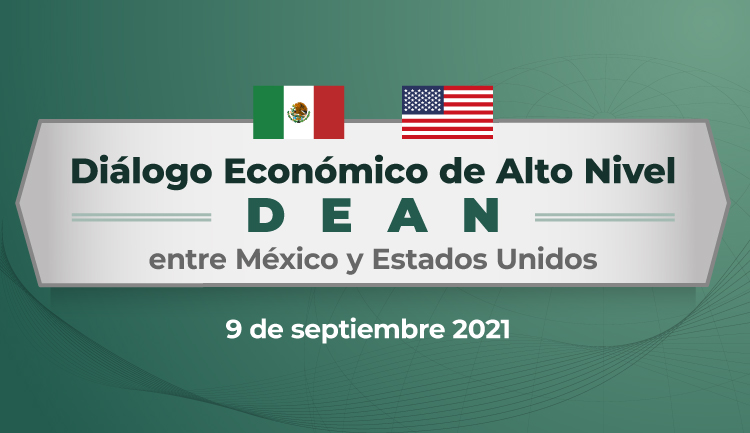 Diálogo Económico de Alto Nivel (DEAN) entre México y Estados Unidos