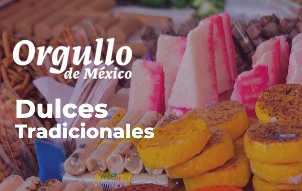Dulces tradicionales mexicanos | Secretaría de Agricultura y Desarrollo  Rural | Gobierno 