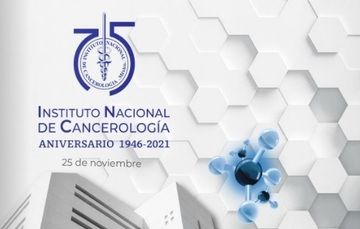 Instituto Nacional de Cancerología.
Aniversario 1946-2021.
25 de noviembre.