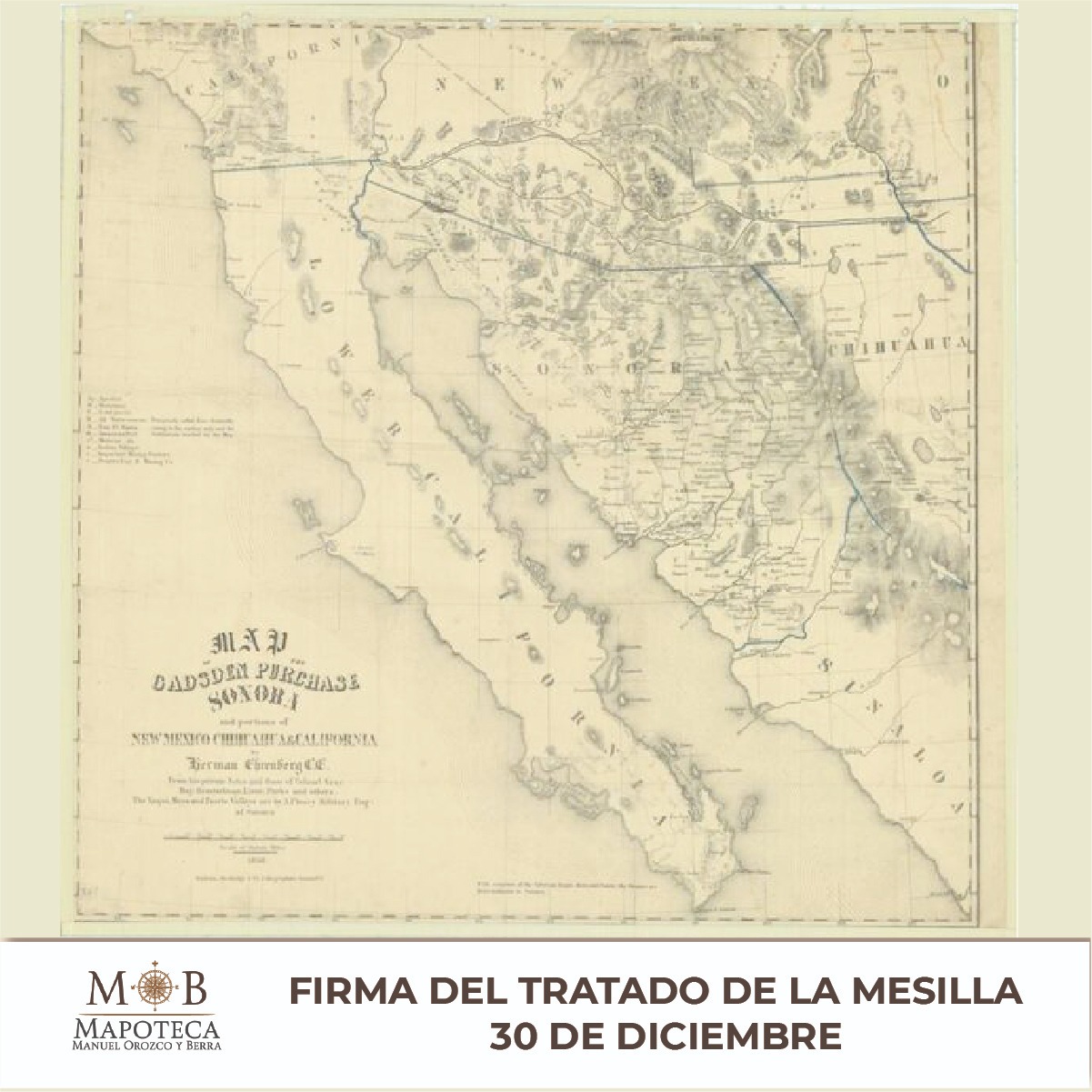 Para conmemorar un año más de la firma del Tratado de La Mesilla, la Mapoteca Manuel Orozco y Berra presenta esta imagen titulada: “Mapa del Tradado de La Mesilla, Sonora”. 

