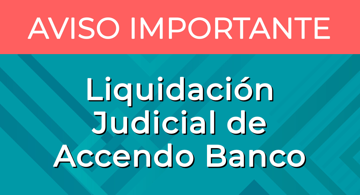 Liquidación Judicial de Accendo Banco.