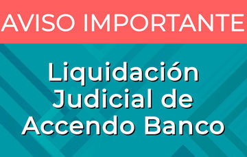 Liquidación Judicial de Accendo Banco.