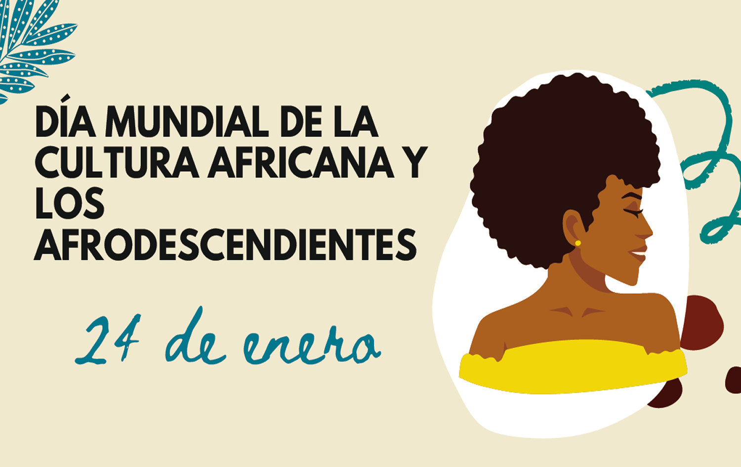 Día Mundial de la Cultura Africana y de los Afrodescendientes 24 de enero.
