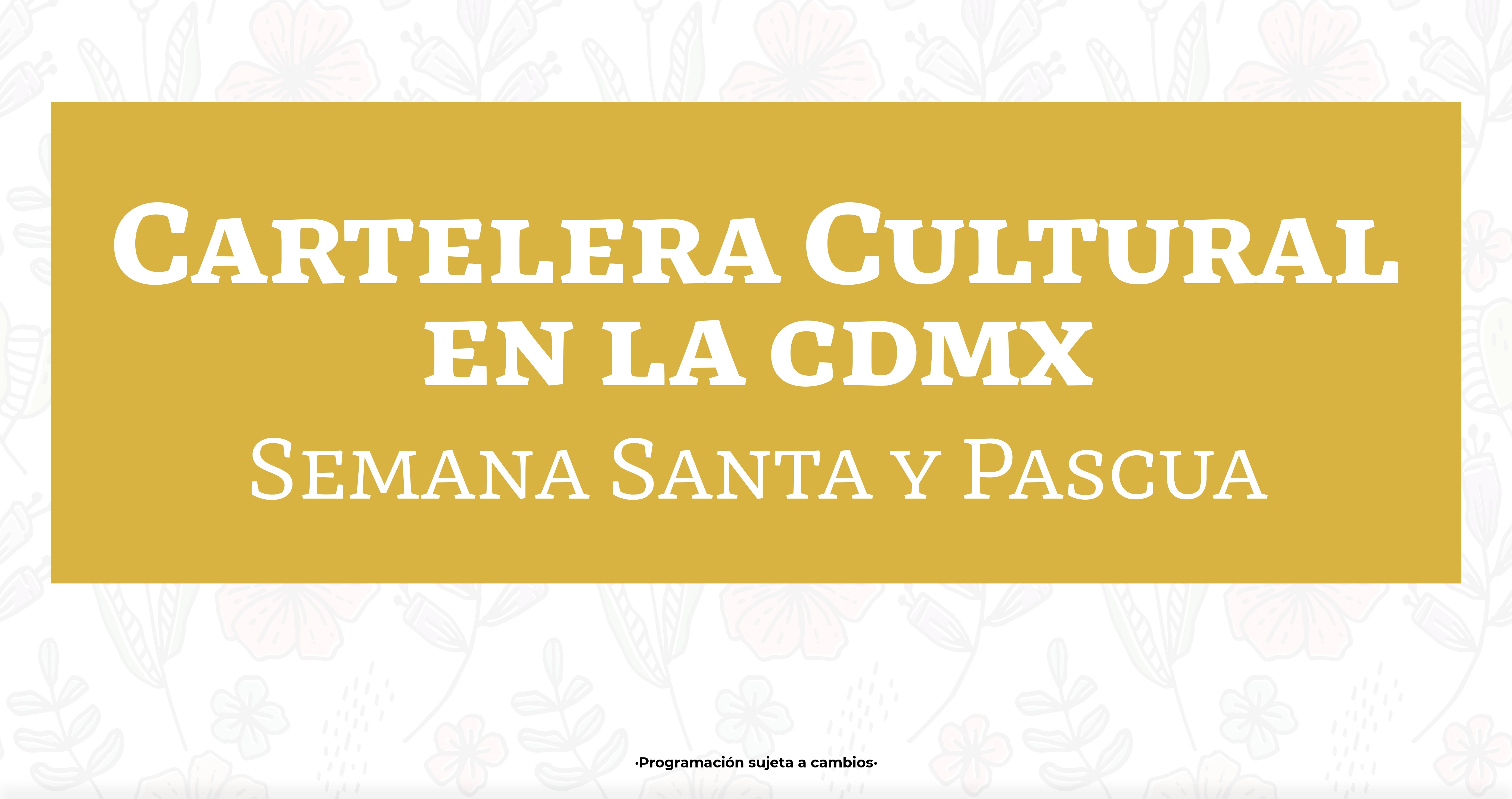 Cartelera Cultural CDMX