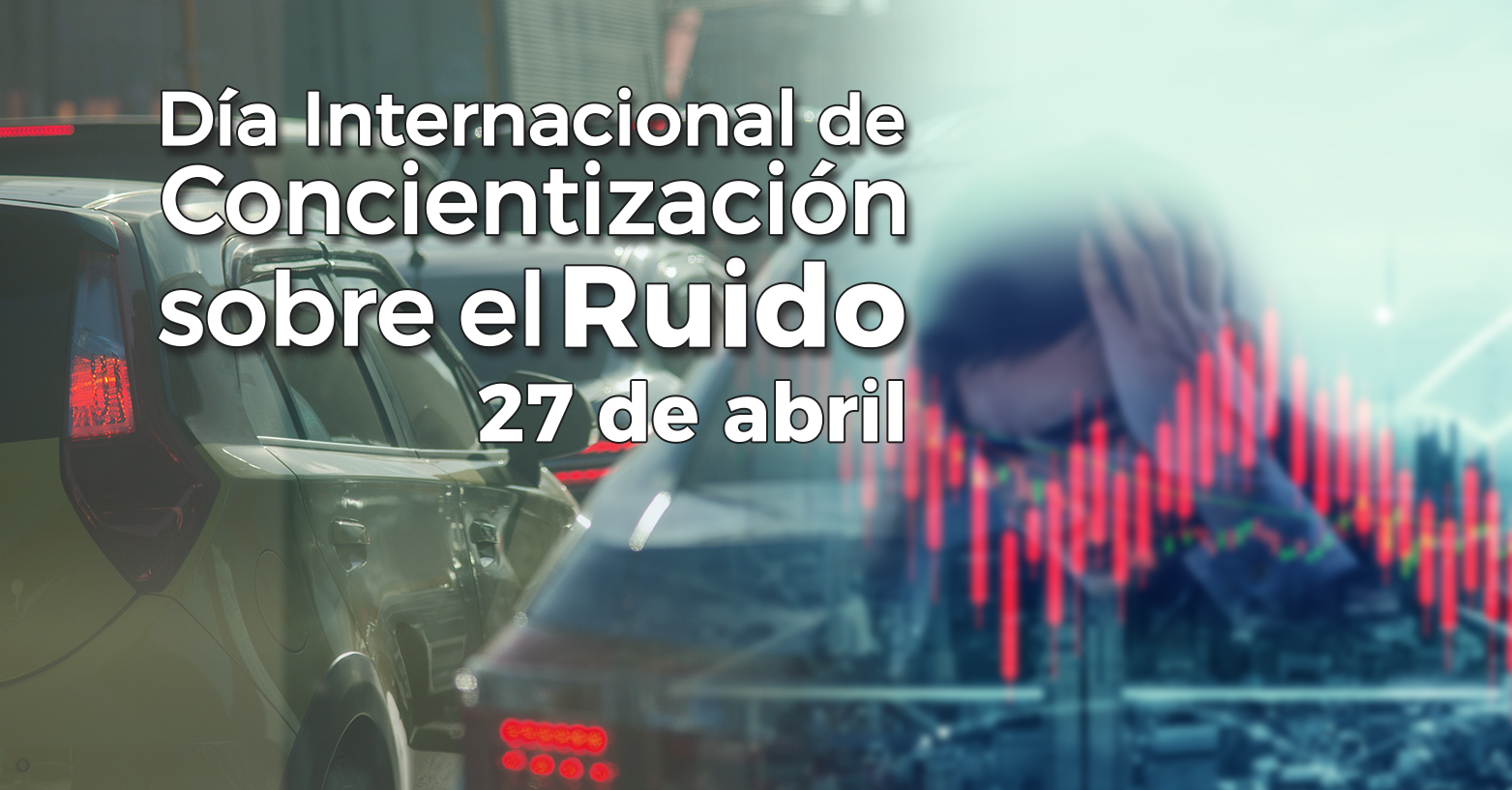 Día Internacional de Concientización sobre el Ruido | 27 de abril
