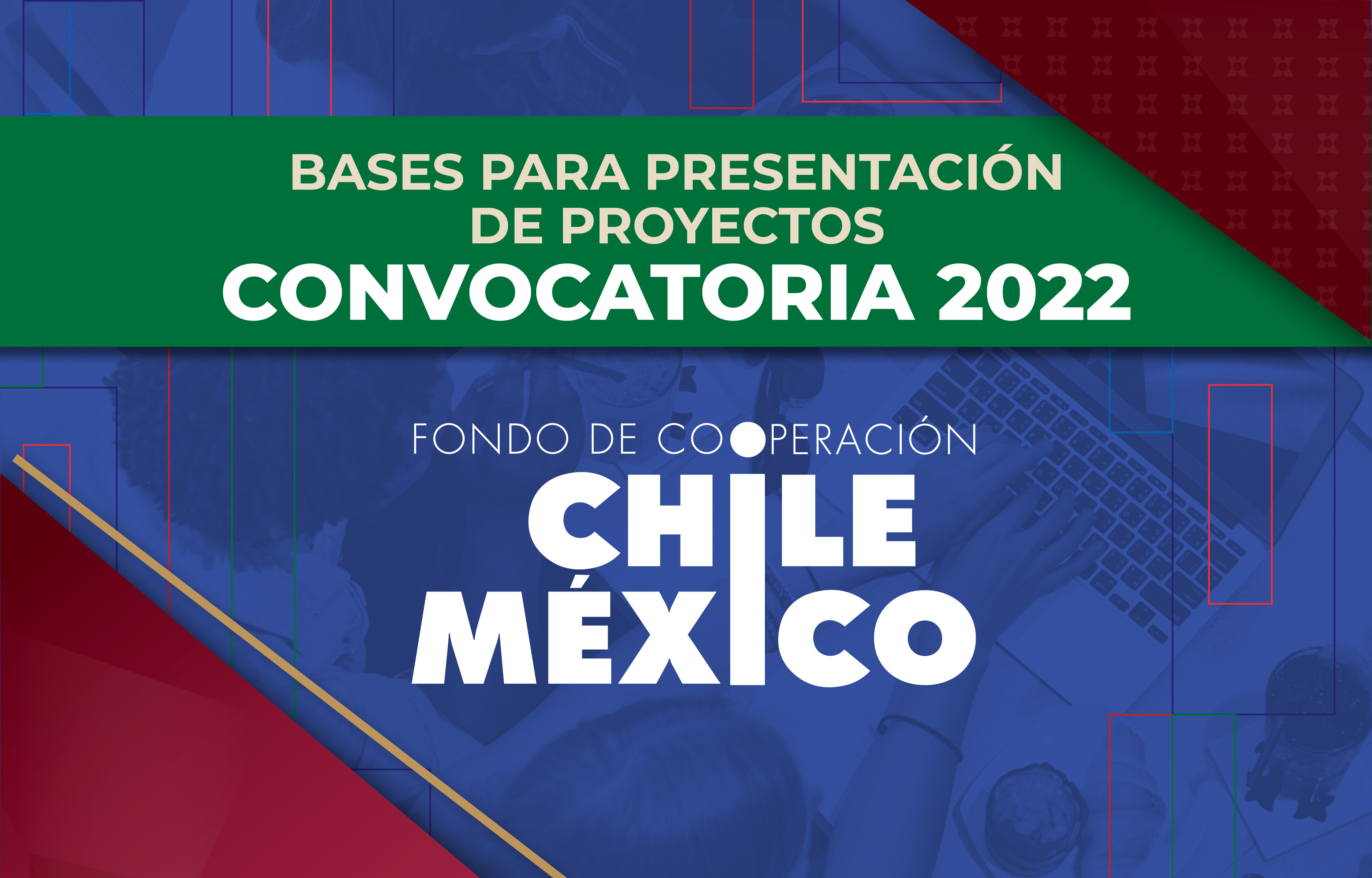 Fondo de Cooperación México -Chile abre Convocatoria 2022