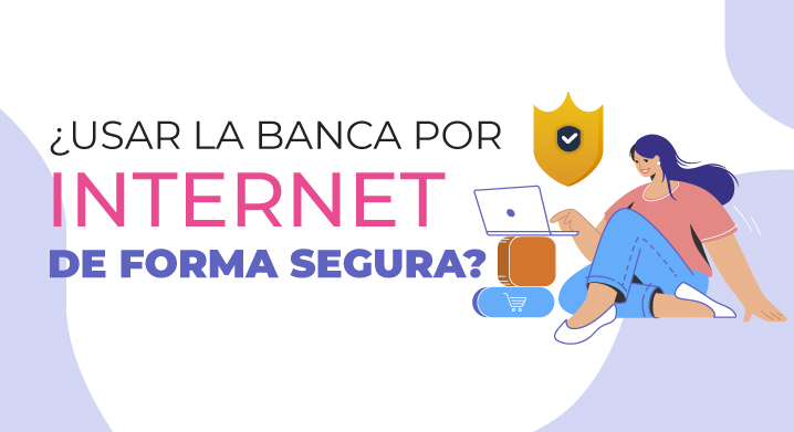 Banca por internet de forma segura