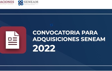 Convocatorias para Adquisiciones SENEAM 2022	
