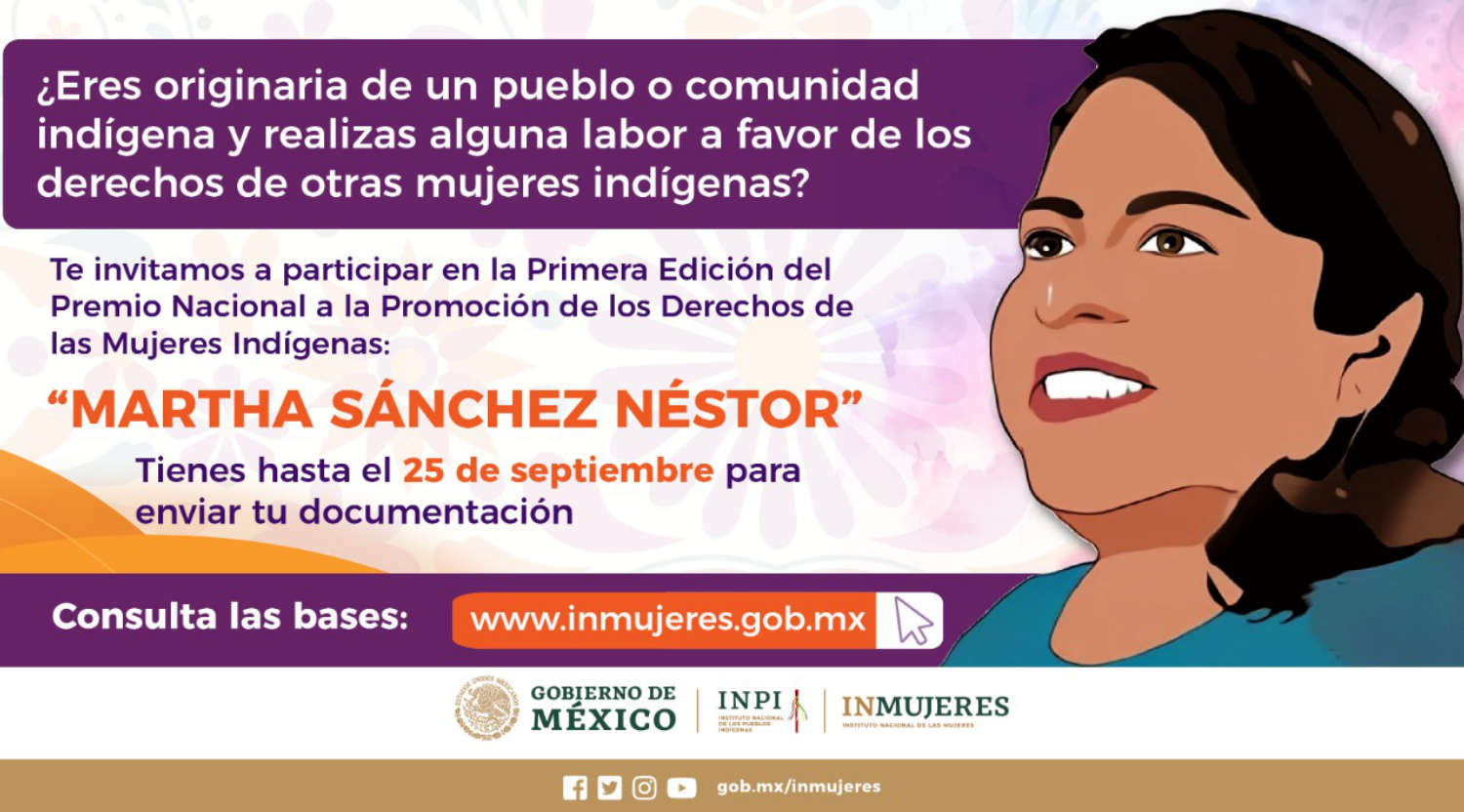Convocatoria. Primera edición del Premio Nacional a la Promoción de los Derechos de las Mujeres Indígenas “Martha Sánchez Néstor”.