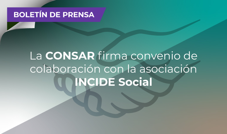 La CONSAR firma convenio de colaboración con la asociación INCIDE Social.
