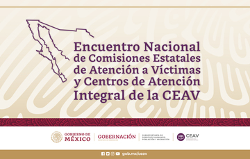 Encuentro Nacional de Comisiones Estatales y Centros de Atención Integral de la CEAV
