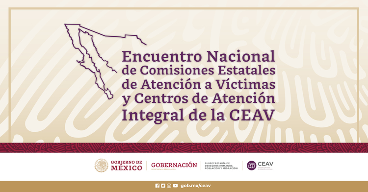 Encuentro Nacional de Comisiones Estatales y Centros de Atención Integral de la CEAV