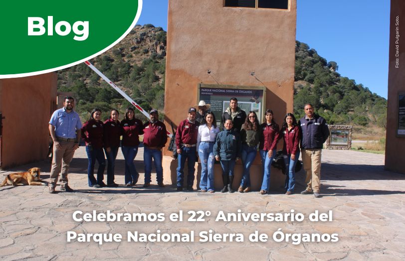 Celebramos el 22° Aniversario del Parque Nacional Sierra de Órganos.