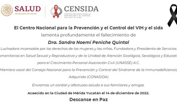 El Centro Nacional para la Prevención y el Control del VIH y el sida, lamenta 
 profundamente el fallecimiento de  la Dra. Sandra Noemí Peniche Quintal
