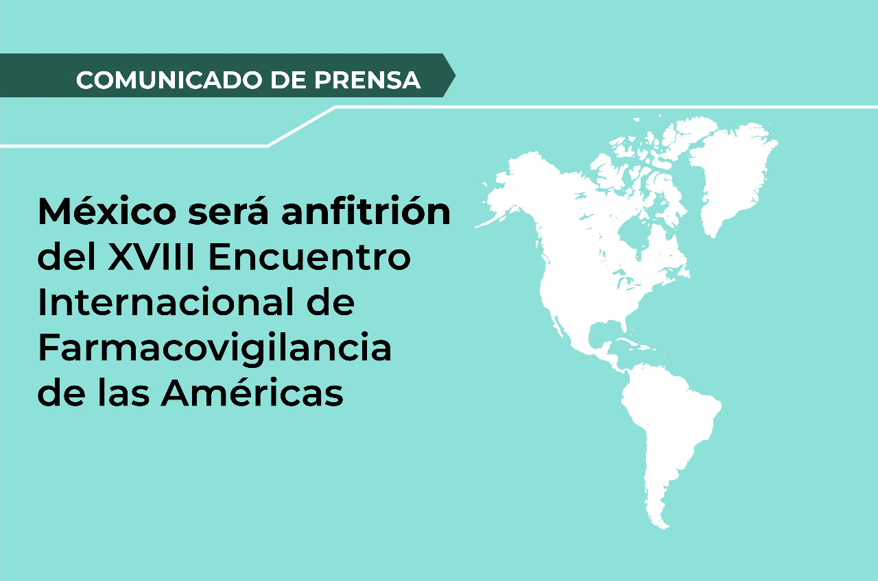 México será anfitrión del XVIII Encuentro Internacional de Farmacovigilancia de las Américas
