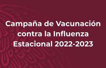 Campaña de Vacunación contra la Influenza Estacional 2022-2023