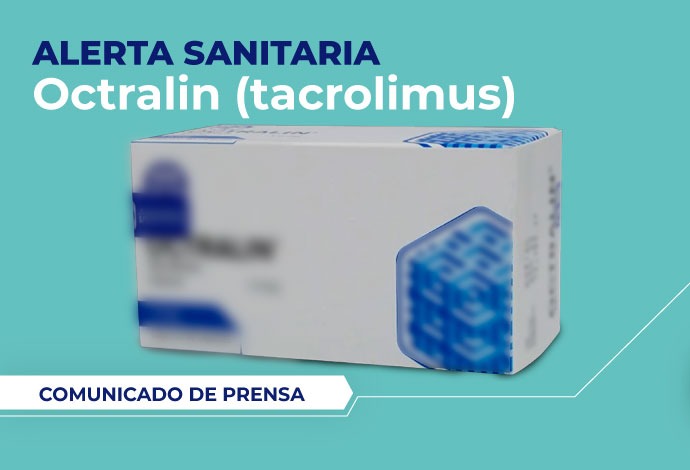 Cofepris instruye a profesionales de la salud a no suministrar ni recetar la marca Octralin del medicamento tacrolimus