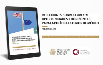 Nota de Análisis N° 13 - Reflexiones sobre el BREXIT: oportunidades y horizontes para la política exterior de México