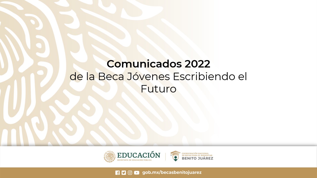 Comunicados 2022 de la Beca Jóvenes Escribiendo el Futuro
