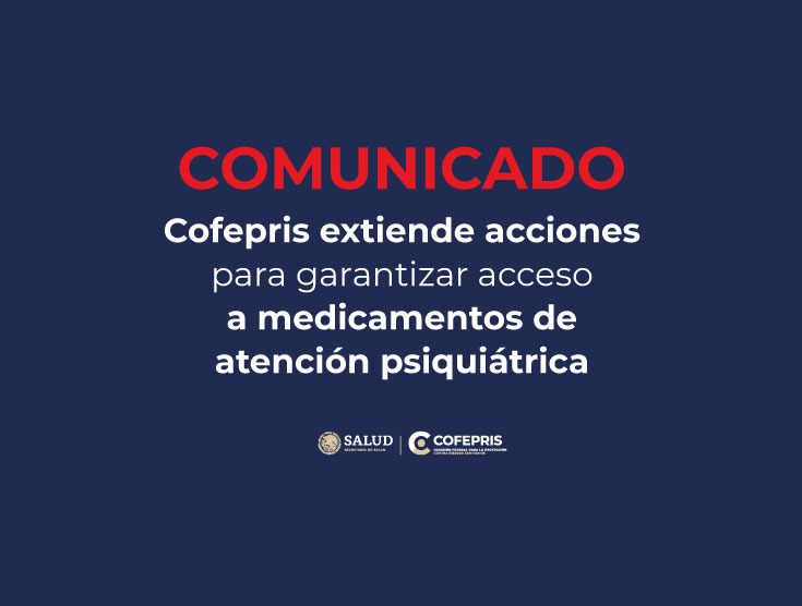 Cofepris ha intensificado las acciones de colaboración con la empresa Psicofarma