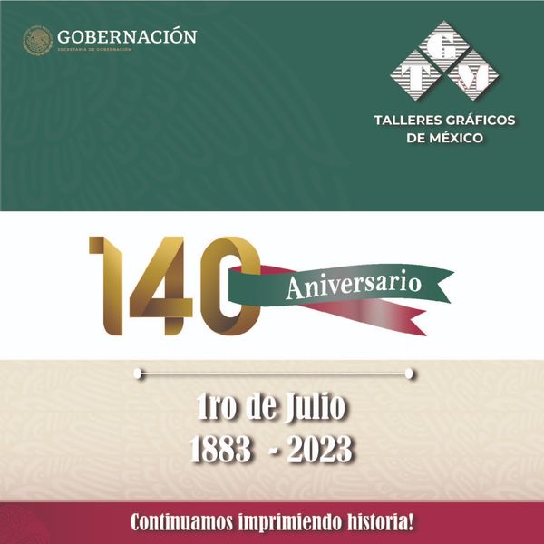 Talleres Gráficos de México celebra 140 años de ser creado como la Imprenta del Gobierno de México