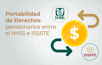 Portabilidad de Derechos pensionarios entre el IMSS e ISSSTE