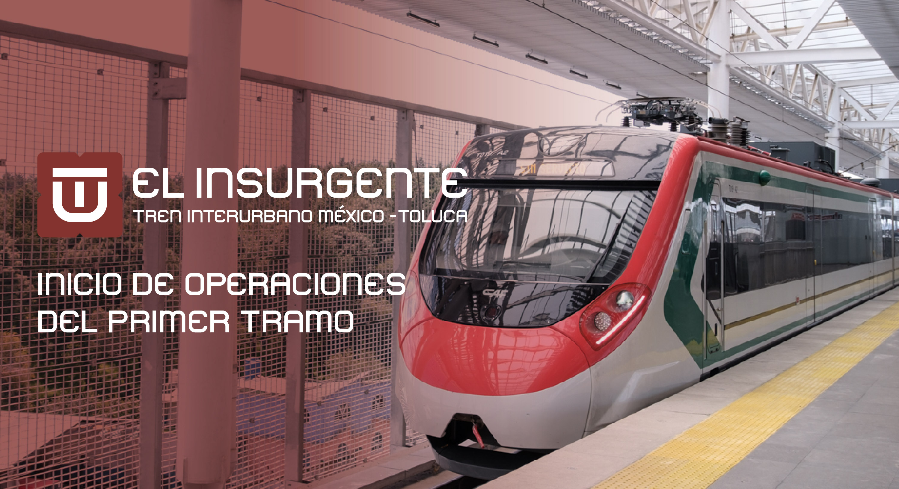 El Insurgente es el primer Tren Interurbano de pasajeros que se inaugura en los últimos 26 años.