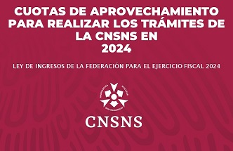 Comisión Nacional de Seguridad Nuclear y Salvaguardias (CNSNS).