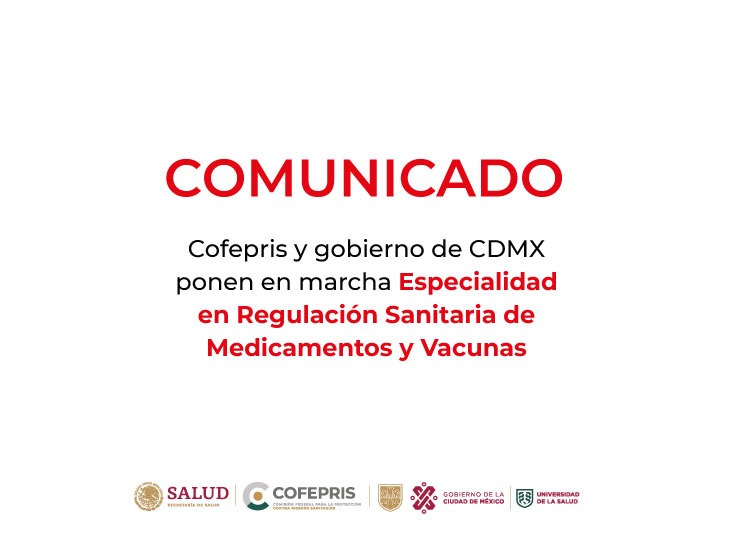 Cofepris y gobierno de CDMX ponen en marcha Especialidad en Regulación Sanitaria de Medicamentos y Vacunas