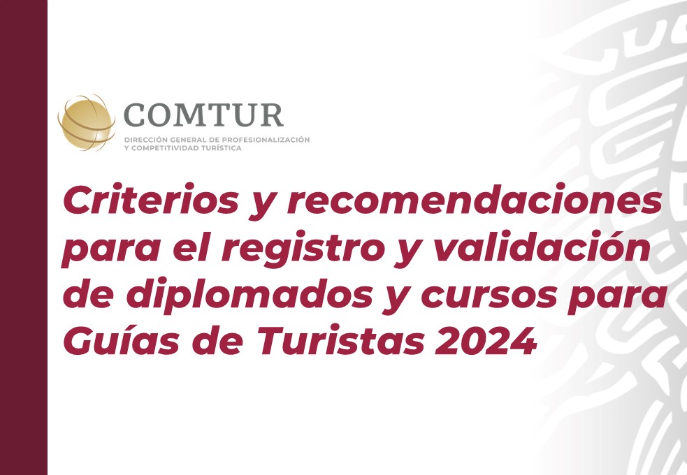 Criterios y recomendaciones para el registro y validación de diplomados y cursos para Guías de Turistas 2024