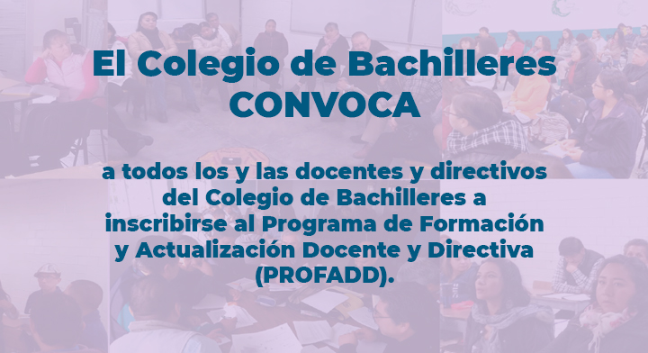Programa de Formación y Actualización Docente y Directiva del Colegio de Bachilleres (PROFADD)