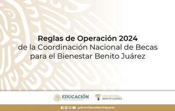 La Secretaría de Educación Pública (SEP) publicó en el Diario Oficial de la Federación las Reglas de Operación de las Becas para el Bienestar Benito Juárez para el ejercicio fiscal 2024
